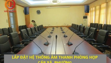 Tư vấn, thiết kế & thi công hệ thống âm thanh phòng họp cấp xã, phường